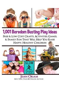 1,001 Boredom Busting Play Ideas
