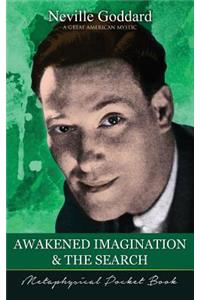 Awakened Imagination and The Search ( Metaphysical Pocket Book )