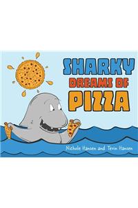 Sharky Dreams of Pizza