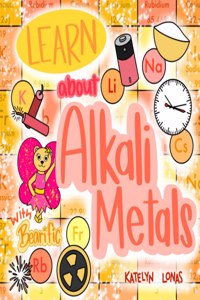 Learn about Alkali Metals with Bearific(R)