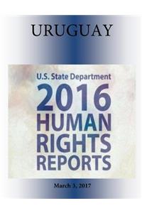 URUGUAY 2016 HUMAN RIGHTS Report