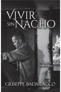 Vivir Sin Nacho