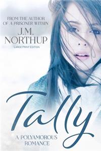 Tally: A Polyamorous Romance: Large Print Edition