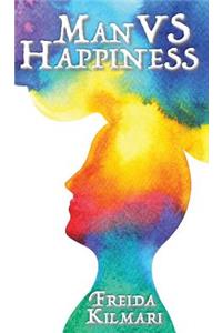 Man VS Happiness