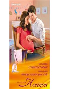 L'Enfant de L'Amour - Mariage Surprise Pour Lola