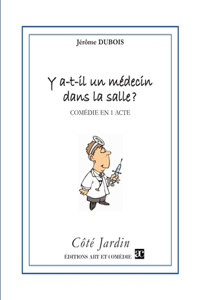 Y a-t-il un médecin dans la salle ?