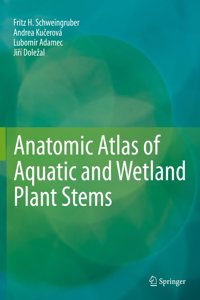 Anatomic Atlas of Aquatic and Wetland Plant Stems