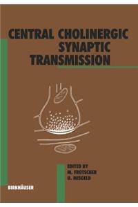 Central Cholinergic Synaptic Transmission