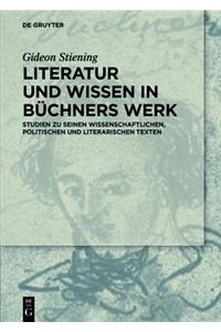 Literatur Und Wissen in Buchners Werk: Studien Zu Seinen Wissenschaftlichen, Politischen Und Literarischen Texten