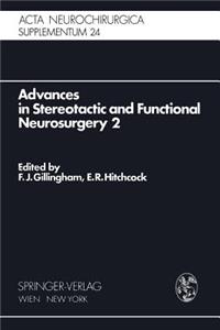 Advances in Stereotactic and Functional Neurosurgery 2