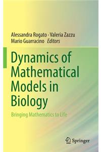 Dynamics of Mathematical Models in Biology