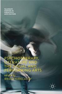 Psychotherapy, Literature and the Visual and Performing Arts