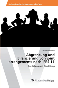 Abgrenzung und Bilanzierung von joint arrangements nach IFRS 11
