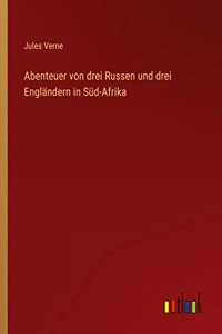 Abenteuer von drei Russen und drei Engländern in Süd-Afrika