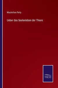 Ueber das Seelenleben der Thiere