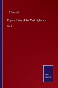 Popular Tales of the West Highlands: Vol. II