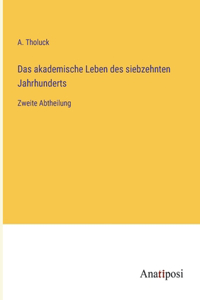 Das akademische Leben des siebzehnten Jahrhunderts