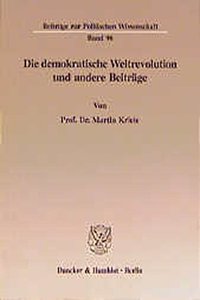 Die Demokratische Weltrevolution Und Andere Beitrage