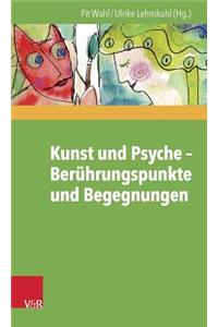 Kunst Und Psyche - Beruhrungspunkte Und Begegnungen