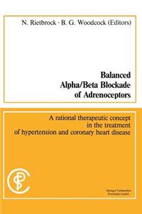 Balanced Alpha/Beta Blockade of Adrenoceptors / Balancierte Blockade Von Alpha- Und Beta-Adrenozeptoren