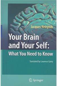 Your Brain and Your Self: What You Need to Know