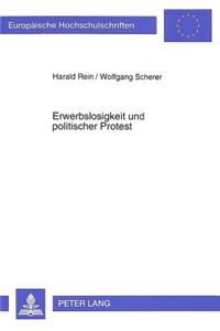 Erwerbslosigkeit und politischer Protest