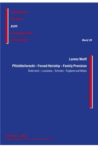 Pflichtteilsrecht - Forced Heirship - Family Provision
