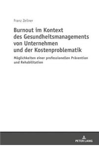 Burnout im Kontext des Gesundheitsmanagements von Unternehmen und der Kostenproblematik