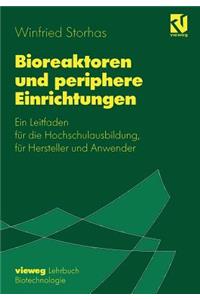 Bioreaktoren Und Periphere Einrichtungen: Ein Leitfaden Für Die Hochschulausbildung, Für Hersteller Und Anwender