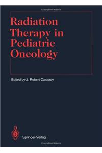 Radiation Therapy in Pediatric Oncology