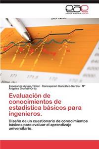 Evaluacion de Conocimientos de Estadistica Basicos Para Ingenieros.