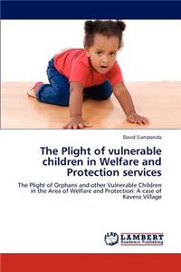 Plight of Vulnerable Children in Welfare and Protection Services