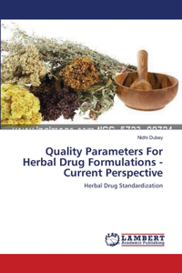 Quality Parameters For Herbal Drug Formulations -Current Perspective