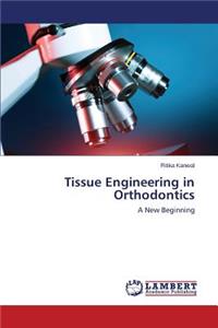 Tissue Engineering in Orthodontics