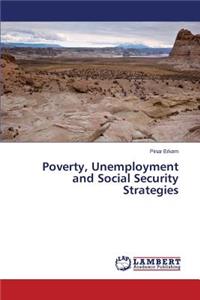 Poverty, Unemployment and Social Security Strategies