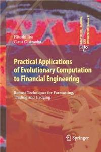 Practical Applications of Evolutionary Computation to Financial Engineering