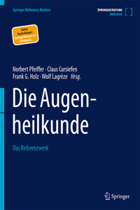 Die Augenheilkunde: Das Referenzwerk