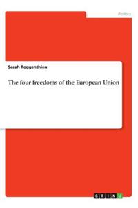 The four freedoms of the European Union