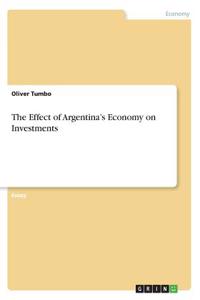 The Effect of Argentina's Economy on Investments