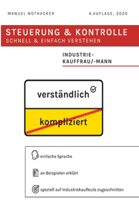 Steuerung und Kontrolle schnell & einfach verstehen - Industriekauffrau / Industriekaufmann