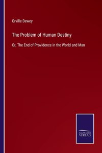 Problem of Human Destiny