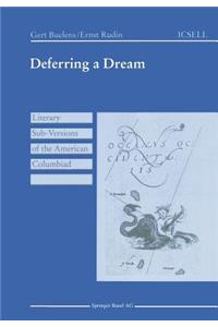 Deferring a Dream