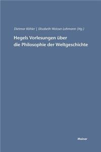 Hegels Vorlesungen über die Philosophie der Weltgeschichte
