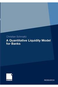 Quantitative Liquidity Model for Banks