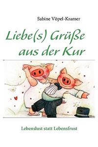 Liebe(s) Grüße aus der Kur