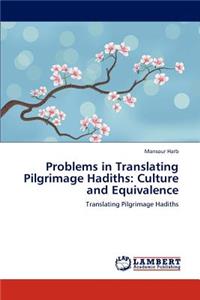 Problems in Translating Pilgrimage Hadiths