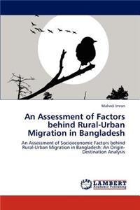 Assessment of Factors behind Rural-Urban Migration in Bangladesh