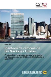 Planteos de Reforma de Las Naciones Unidas