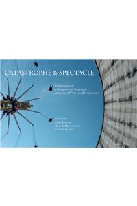 Catastrophe & Spectacle