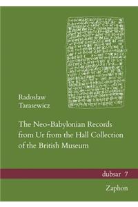The Neo-Babylonian Records from Ur from the Hall Collection of the British Museum